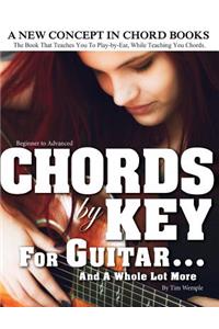 CHORDS by KEY FOR GUITAR . . . AND A WHOLE LOT MORE