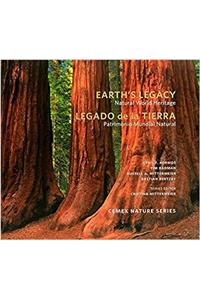 Earth's Legacy: Natural World Heritage / Legado de la Tierra: Patrimonio Mundial Natural