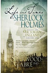 Life and Times of Sherlock Holmes