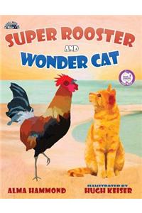 Super Rooster and Wonder Cat