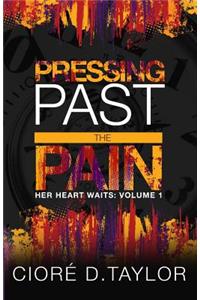 Pressing Past the Pain