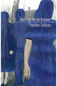 Waiting for an Answer