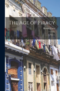 Age of Piracy; a History