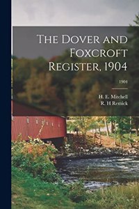 Dover and Foxcroft Register, 1904; 1904