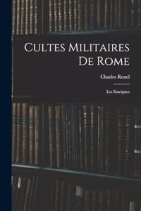 Cultes Militaires De Rome: Les Enseignes