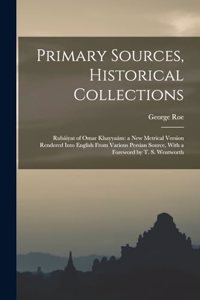 Primary Sources, Historical Collections