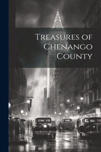 Treasures of Chenango County