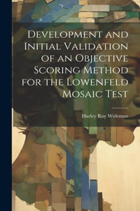 Development and Initial Validation of an Objective Scoring Method for the Lowenfeld Mosaic Test