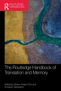 The Routledge Handbook of Translation and Memory