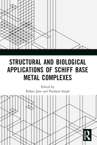 Structural and Biological Applications of Schiff Base Metal Complexes