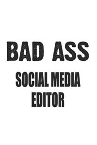 Bad Ass Social Media Editor