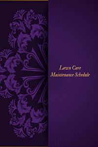 Lawn Care Maintenance Schedule