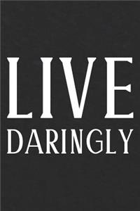 Live Daringly