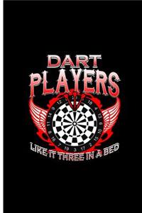Dart Players Like it Three in a Bed