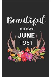 Beautiful Since June 1951