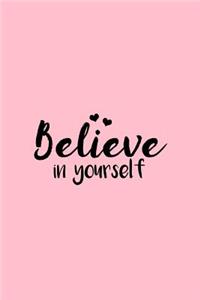 Believe in yourself