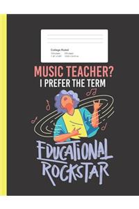Music Teacher? I Prefer The Term Educational Rockstar