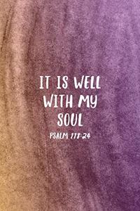 It Is Well With My Soul Psalm 118