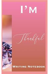 I'm Thankful Writing Notebook
