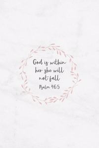 God Is Within Her She Will Not Fall Psalm 46