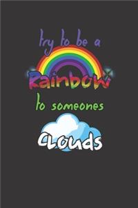 Rainbow Clouds Motivational Sayings Notebook Journal
