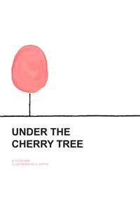 Under The Cherry Tree