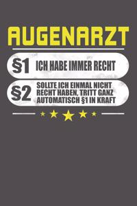 Augenarzt §1 Ich Habe Immer Recht §2 Sollte Ich Einmal Nicht Recht Haben, Tritt Ganz Automatisch §1 In Kraft