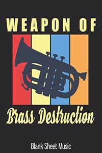 Weapon Of Brass Destruction Blank Sheet Music