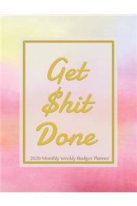 Get Shit Done 2020 Monthly Weekly Budget Planner