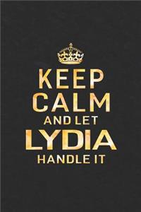 Keep Calm and Let Lydia Handle It