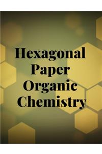 Hexagonal Paper Organic Chemistry