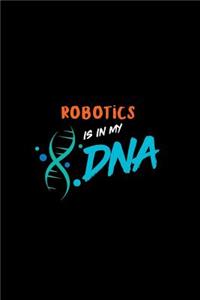 Robotics Is in My DNA