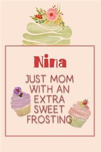 Nina Just Mom with an Extra Sweet Frosting