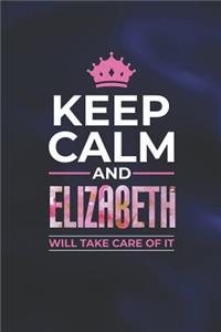 Keep Calm and Elizabeth Will Take Care of It