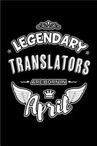 Legendary Translators Are Born in April