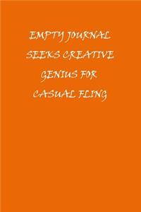 Empty Journal Seeks Creative Genius for Casual Fling: Lined Journal For Anyone That Loves Writing - 108 Pages, 6 x 9 inches, Write Your Thoughts, Plans, Ideas, Inspirations, & Dreams