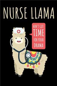 Nurse LLama Ain't Got Time for your Drama