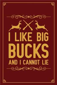 I Like Big Bucks And I Cannot Lie