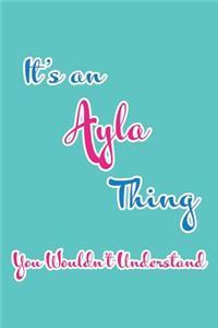 It's an Ayla Thing You Wouldn't Understand