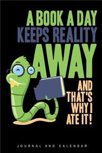A Book A Day Keeps Reality Away and That's Why I Ate It!
