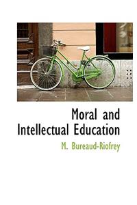 Moral and Intellectual Education