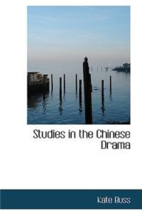 Studies in the Chinese Drama
