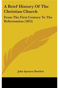 A Brief History Of The Christian Church