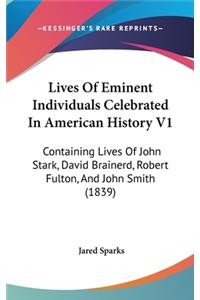 Lives Of Eminent Individuals Celebrated In American History V1