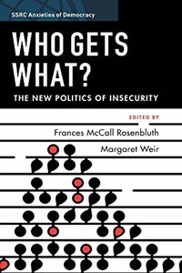 Who Gets What?: The New Politics of Insecurity