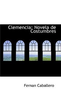 Clemencia: Novela de Costumbres