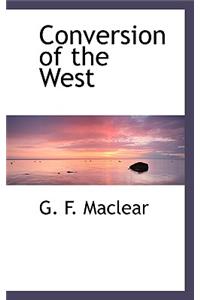 Conversion of the West