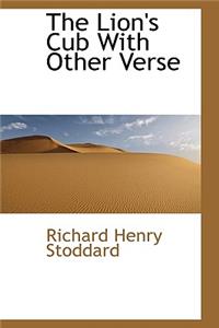 The Lion's Cub with Other Verse