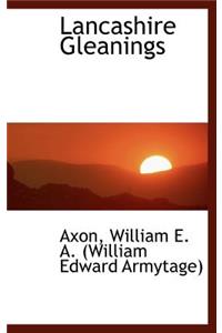 Lancashire Gleanings