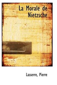 La Morale de Nietzsche